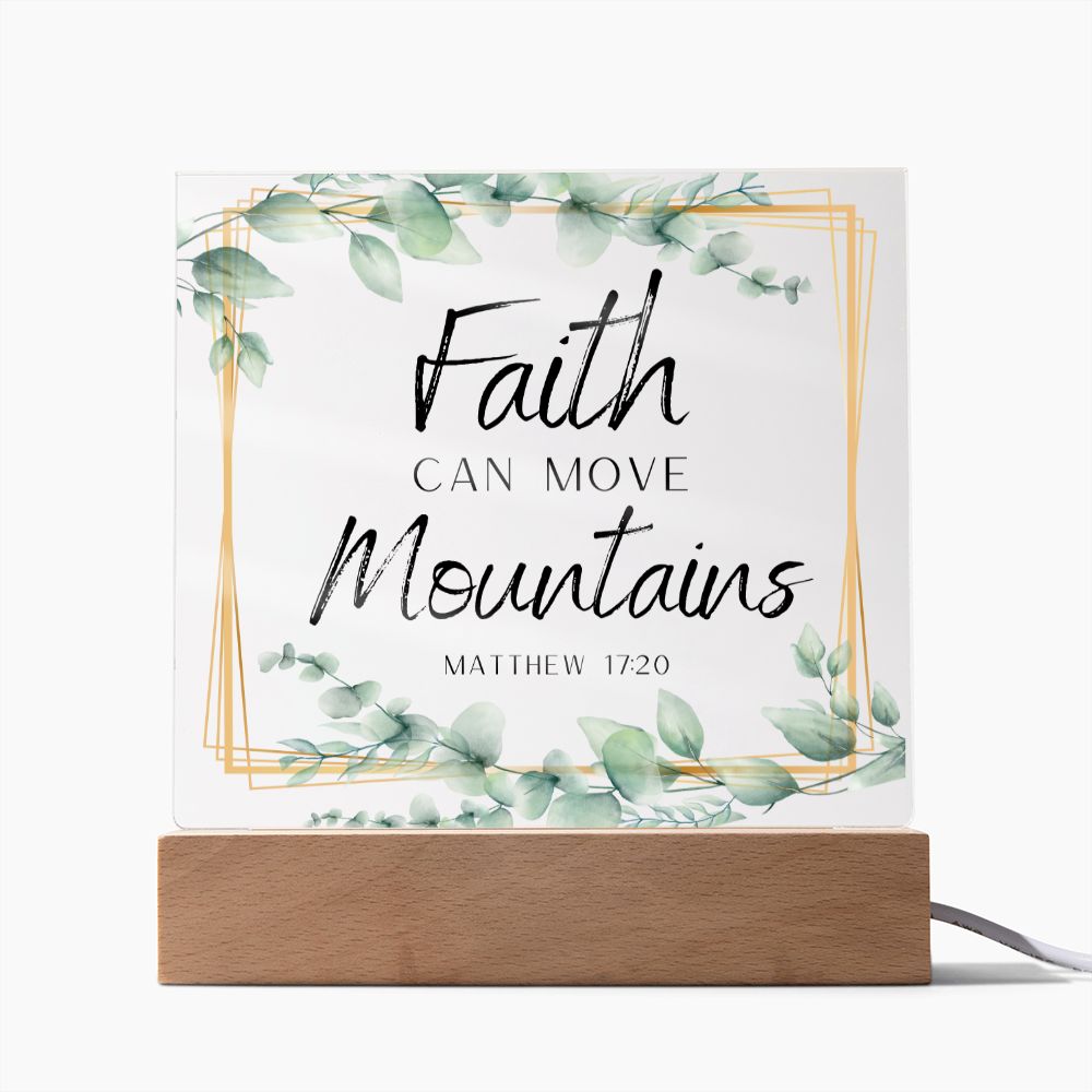Faith Can Move Mountains Simple Christian Home Acrylic Sign With Wooden Base