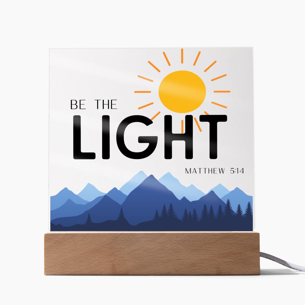 Be The Light Sun Mountains Christian Home Acrylic Sign With Wooden Base