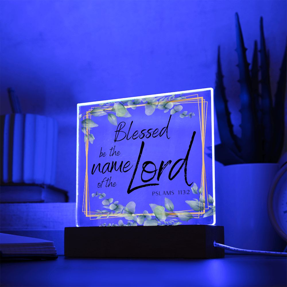 Blessed Be The Name Of The Lord Christian Home Acrylic Sign With Wooden Base