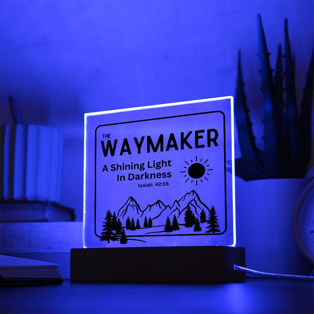 The Waymaker Shining Light Christian Home Acrylic Sign With Wooden Base