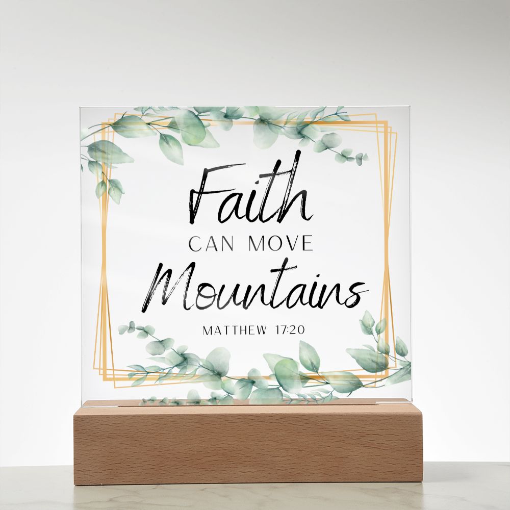 Faith Can Move Mountains Simple Christian Home Acrylic Sign With Wooden Base
