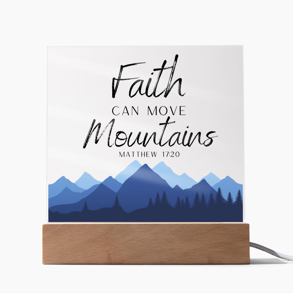 Faith Can Move Outdoors Christian Home Acrylic Sign With Wooden Base