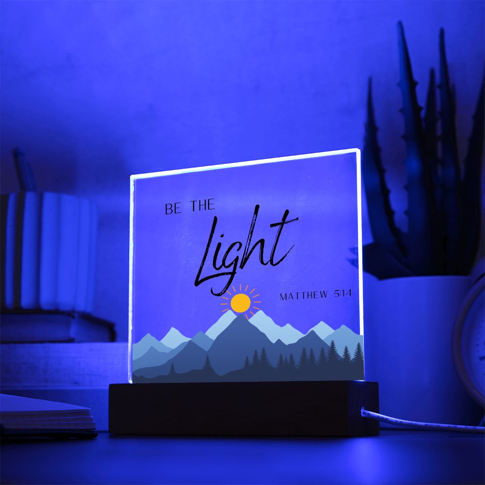 Be The Light Mountains Christian Home Acrylic Sign With Wooden Base